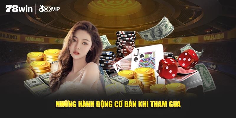 Những hành động cơ bản khi tham gua